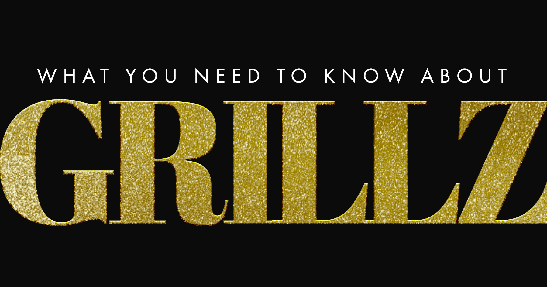 Text as image: What You Need to Know About Grillz