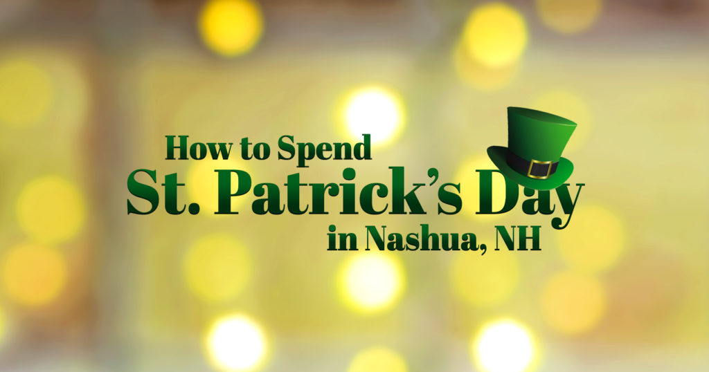Text in image form: Three things to do near Nashua on St. Patricks Day
